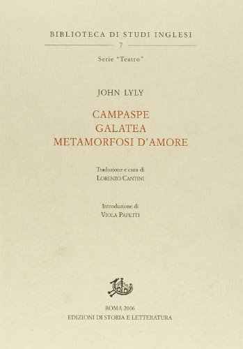 Campaspe-Galatea. Metamorfosi d'amore (9788884983114) by Unknown Author
