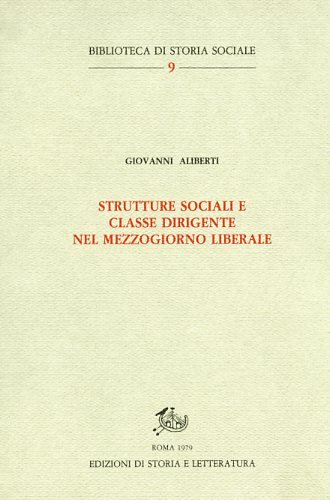 9788884985248: Strutture sociali e classe dirigente nel Mezzogiorno liberale.