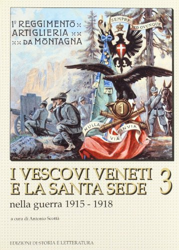 9788884987259: I vescovi veneti e la Santa Sede nella guerra 1915-1918 (Opere varie)