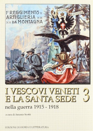 9788884987259: I vescovi veneti e la Santa Sede nella guerra 1915-1918