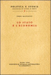 9788884987266: Lo Stato e l'economia (Politica e storia)