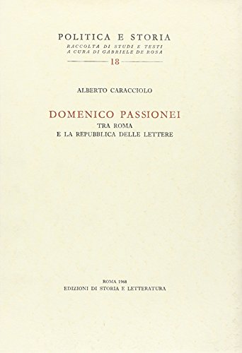 Beispielbild fr Domenico Passionei. Tra Roma e la Republica delle Lettere. zum Verkauf von Buchhandlung&Antiquariat Arnold Pascher