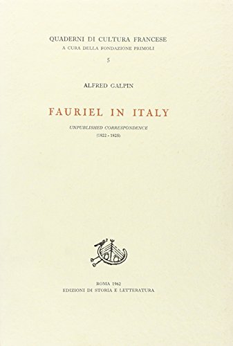 9788884987624: Fauriel in Italy. Unpublished correspondence (1822-1825) (Quaderni di cultura francese)