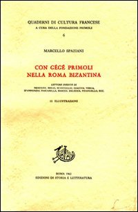 9788884987631: Con Gg Primoli nella Roma Bizantina. Lettere inedite di Nencioni, Serao, Scarfoglio, Giacosa, Verga, D'Annunzio, Pascarella, Bracco, Deledda, Pirandello ecc