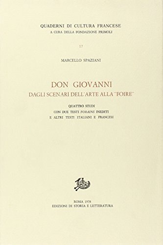 9788884987747: Don Giovanni dagli scenari dell'arte alla "Foire". Quattro studi con due testi forains inediti e altri testi italiani e francesi