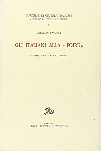 9788884987778: Gli italiani alla Foire. Quattro studi con due appendici