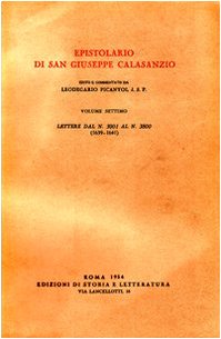 9788884988331: Epistolario di San Giuseppe Calasanzio. Vol.VII:Lettere dal n.3001 al n.3800, 1639-1641: Vol. 7