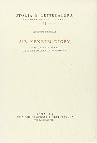 9788884988386: Sir Kenelm Digby. Un inglese italianato nell'et della Controriforma