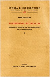 9788884988638: Ausgehendes Mittelalter. Band II: Gesammelte Aufsatze zur Geistesgeschichte des 14.Jahrhunderts: Vol. 2