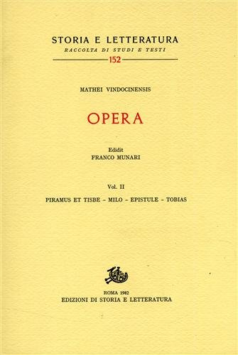 9788884988966: Opera. Piramus et Tisbe-Milo-Epistule-Tobias (Vol. 2) (Storia e letteratura)