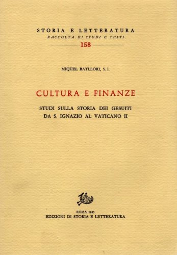 9788884989000: Cultura e finanze. Studi sulla storia dei gesuiti da s. Ignazio al Vaticano II (Storia e letteratura)