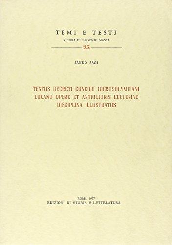 9788884989727: Textus decreti Concilii Hierosolymitani Lucano opere et antiquioris Ecclesiae disciplina illustratus