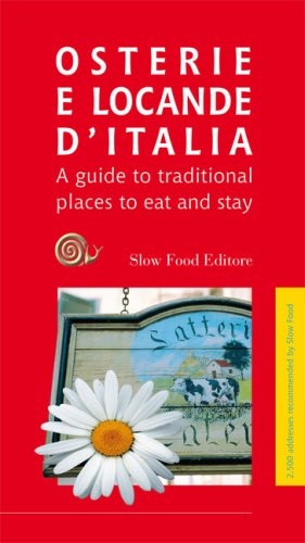 9788884991218: Osterie & Locande D'italia: A Guide to Traditional Places to Eat and Stay in Italy
