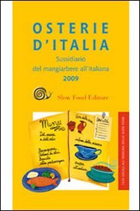 Beispielbild fr Osterie d'Italia 2009.: Sussidiario Del Mangiarbere All'italiana zum Verkauf von Ammareal