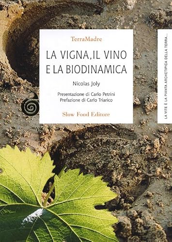 Beispielbild fr La vigna, il vino e la biodinamica zum Verkauf von WorldofBooks