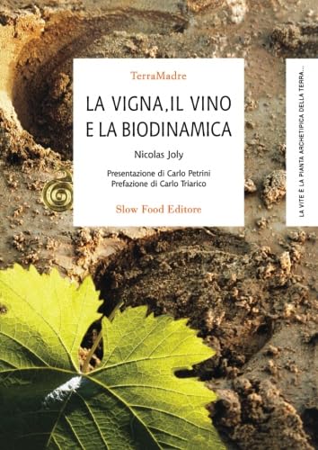 Stock image for La vigna, il vino e la biodinamica for sale by WorldofBooks
