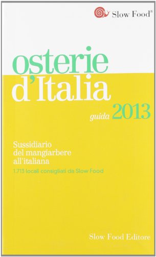 Beispielbild fr Osterie d'Italia 2013. Sussidiario del mangiarbere all'italiana zum Verkauf von AwesomeBooks