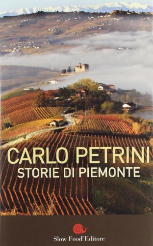 Storie di Piemonte (9788884993137) by Carlo Petrini