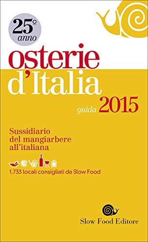 Stock image for Osterie d'Italia 2015. Sussidiario del mangiarbere all'italiana for sale by medimops