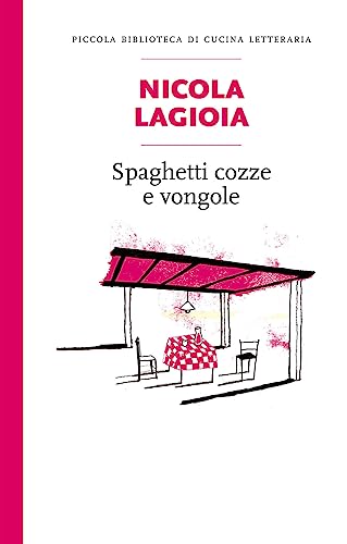 9788884993939: Spaghetti, cozze e vongole (Piccola biblioteca di cucina letteraria)