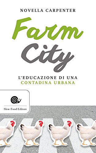 9788884994080: Farm city. L'educazione di una contadina urbana