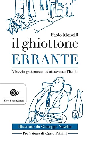 9788884994257: Il ghiottone errante. Viaggio enogastronomico attraverso l'Italia