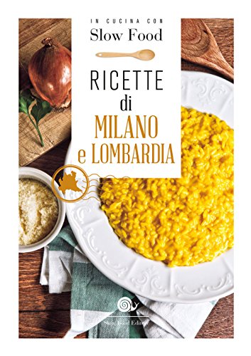 Beispielbild fr Ricette di Milano e Lombardia (I ricettari di Slow Food) zum Verkauf von WorldofBooks