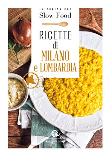 Stock image for Ricette di Milano e Lombardia (I ricettari di Slow Food) for sale by WorldofBooks