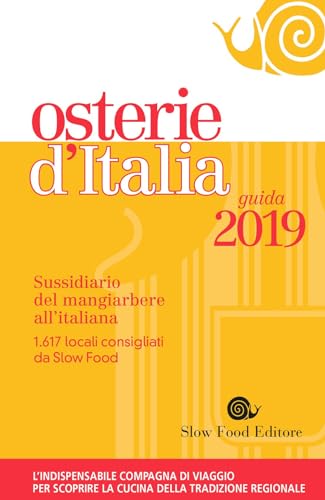 Beispielbild fr Osterie d'Italia 2019. Sussidiario del mangiarbere all'italiana Bolasco, Marco and Signoroni, Eugenio zum Verkauf von Librisline