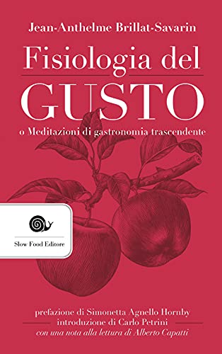 Beispielbild fr Fisiologia Del Gusto O Meditazioni Di Gastronomia Trascendente zum Verkauf von medimops