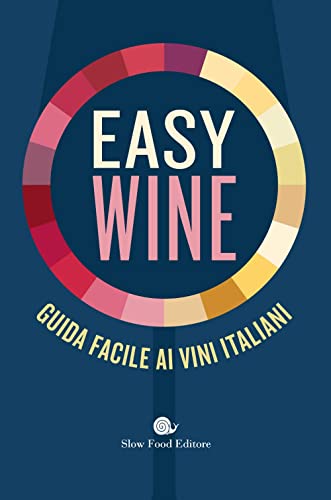 Imagen de archivo de Easy Wine. Guida Facile Ai Vini Italiani a la venta por libreriauniversitaria.it