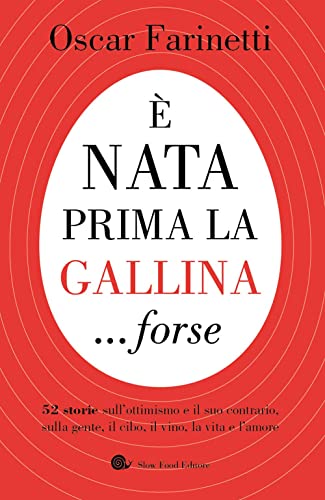 Beispielbild fr  nata prima la gallina. forse. 52 storie sull'ottimismo e il suo contrario, sulla gente, il cibo, il vino, la vita e l'amore zum Verkauf von medimops