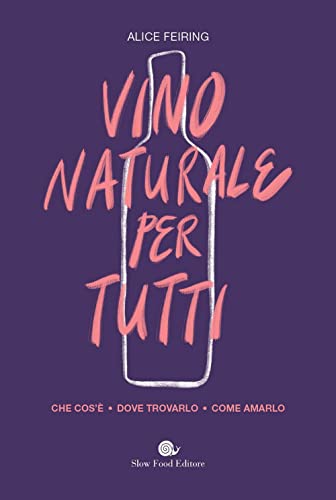 Beispielbild fr Vino (al) naturale (Tascabili Slow Food) zum Verkauf von libreriauniversitaria.it