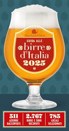 Stock image for Guida alle birre d'Italia 2025. 511 aziende raccontate. 2767 birre e sidri recensiti. 785 locali selezionati for sale by libreriauniversitaria.it