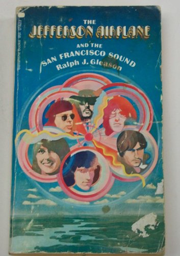 The Jefferson Airplane and the San Francisco Sound (9788885008281) by Ralph J Gleason