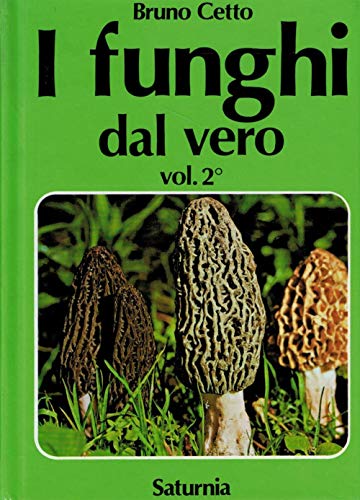 Beispielbild fr I funghi dal vero. Volume 2. zum Verkauf von FIRENZELIBRI SRL