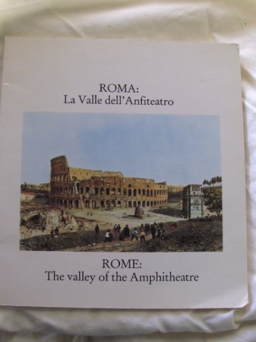 9788885020450: Roma: La Valle dell'Anfiteatro Rome: The Valley of the Amphitheater