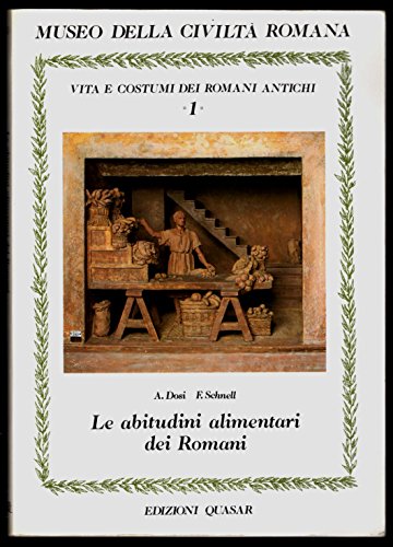 9788885020528: Le abitudini alimentari dei Romani (Vita e costumi dei Romani antichi) (Italian Edition)