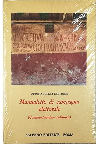 Stock image for Manualetto di campagna elettorale: (Commentariolum petitionis) (Omikron) (Italian Edition) for sale by libreriauniversitaria.it