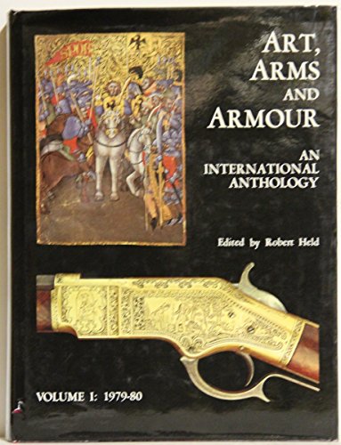 Imagen de archivo de Art, arms and armour : an international anthology. Vol.1 , 1979-80 / edited by Robert Held a la venta por WorldofBooks