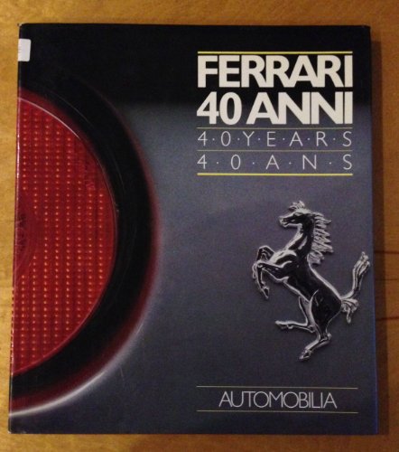 Imagen de archivo de Ferrari 40 Anni / 40 Years / 40 Ans a la venta por David Thomas Motoring Books