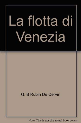 La Flotta Di Venezia ( the Venetian Fleet - Hardback Edition )