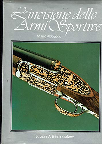 9788885063013: L'incisione delle armi sportive (Italian Edition)