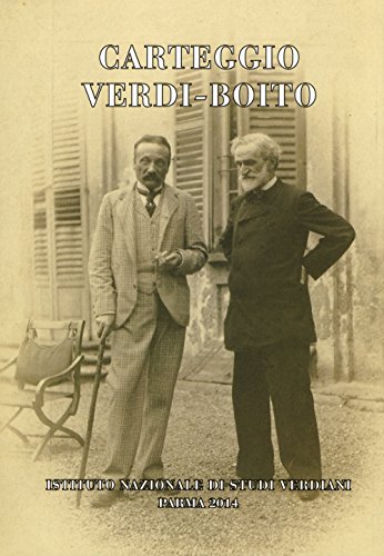 Carteggio Verdi-Boito - Verdi Giuseppe Boito Arrigo