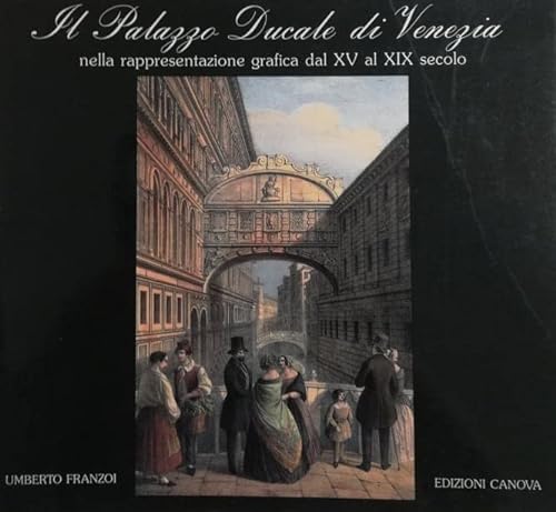 Stock image for Il Palazzo Ducale di Venezia nella rappresentazione grafica dal XV al XIX secolo for sale by Libro Co. Italia Srl