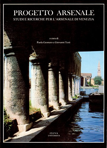 Beispielbild fr Progetto Arsenale: Studi e Ricerche per l'Arsenale di Venezia zum Verkauf von Books on the Web