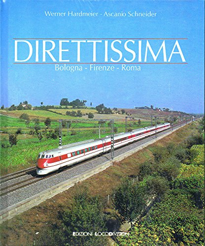 Imagen de archivo de Direttissima. Bologna-Firenze-Roma a la venta por Libreria Oltre il Catalogo