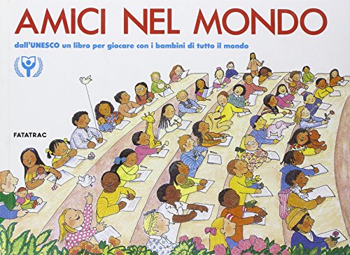 Amici nel mondo (9788885089853) by Unknown Author