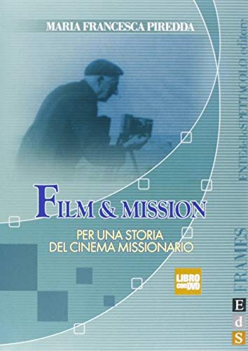 Stock image for Film & mission. Per una storia del cinema missionario. Con DVD (Frames) for sale by medimops