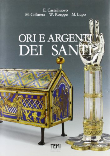 Stock image for Ori E Argenti Dei Santi: Il Tesoro Del Duomo for sale by T. A. Borden Books